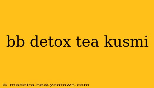 bb detox tea kusmi