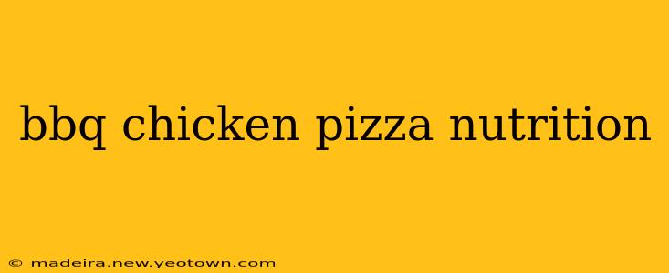 bbq chicken pizza nutrition