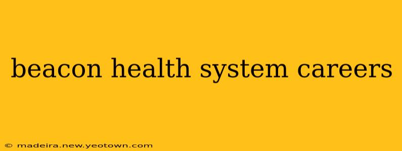 beacon health system careers