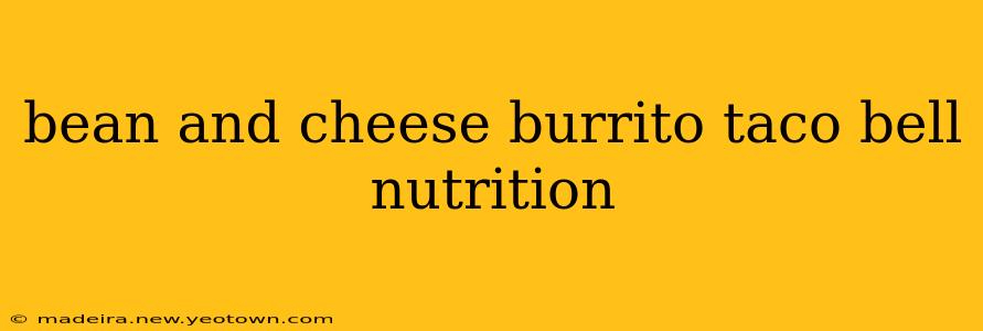 bean and cheese burrito taco bell nutrition