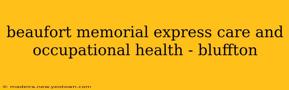 beaufort memorial express care and occupational health - bluffton