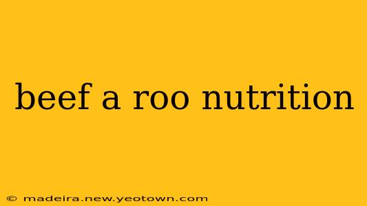 beef a roo nutrition