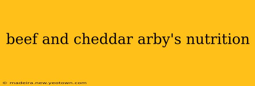 beef and cheddar arby's nutrition