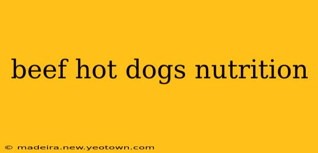 beef hot dogs nutrition