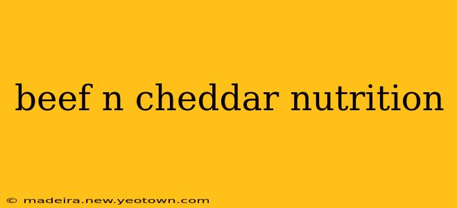 beef n cheddar nutrition