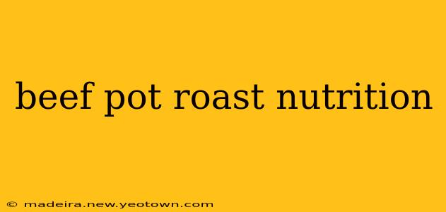beef pot roast nutrition