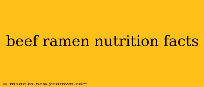 beef ramen nutrition facts