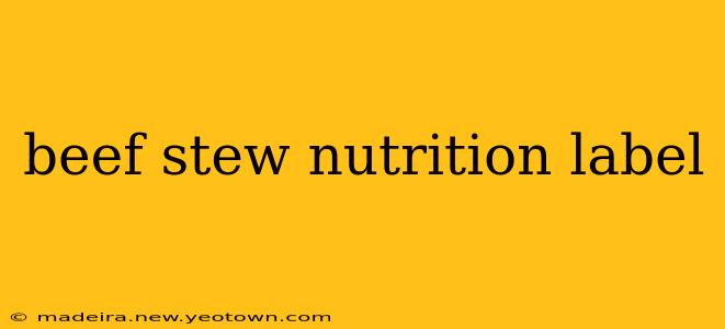 beef stew nutrition label