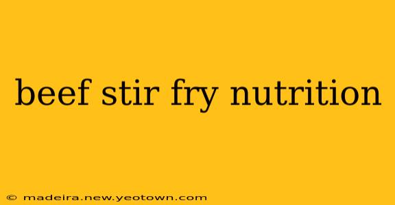 beef stir fry nutrition