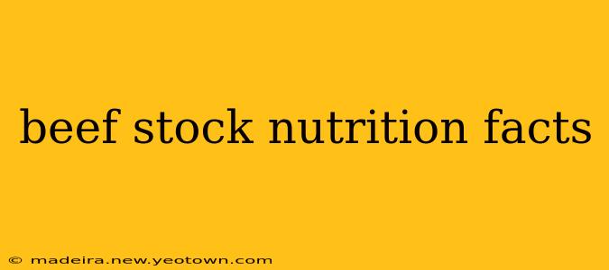 beef stock nutrition facts