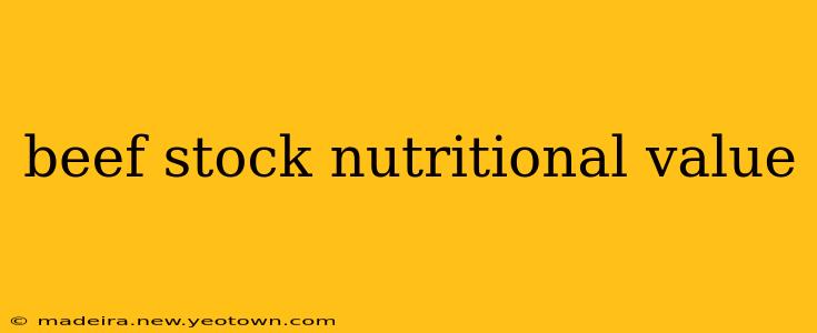 beef stock nutritional value