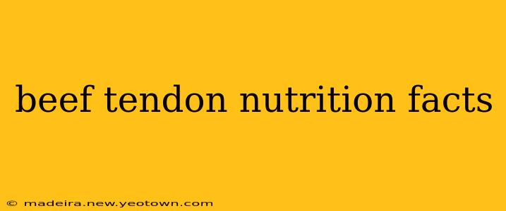 beef tendon nutrition facts