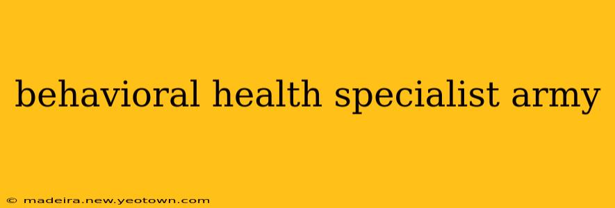 behavioral health specialist army