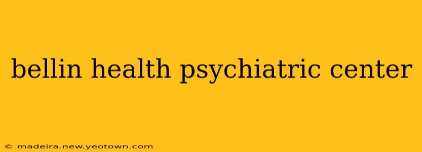 bellin health psychiatric center