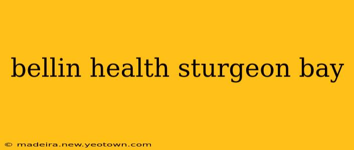 bellin health sturgeon bay