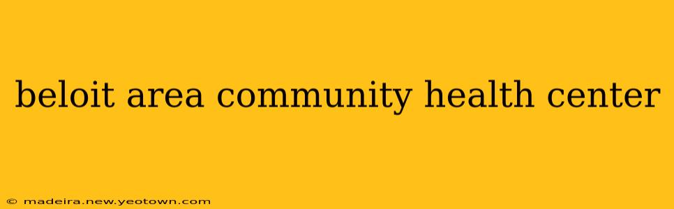 beloit area community health center