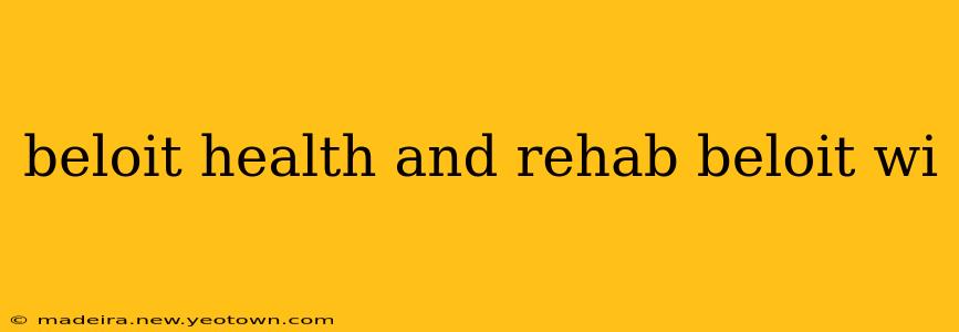 beloit health and rehab beloit wi