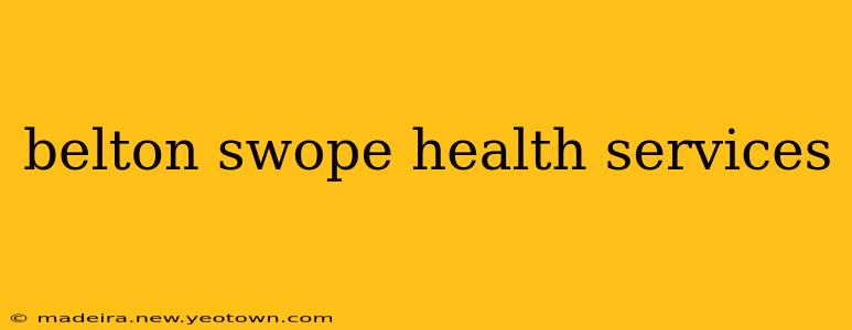 belton swope health services