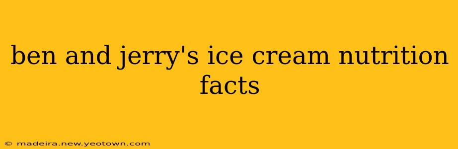 ben and jerry's ice cream nutrition facts