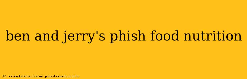 ben and jerry's phish food nutrition