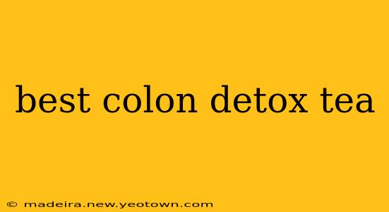 best colon detox tea