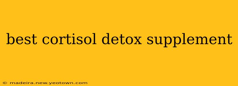 best cortisol detox supplement
