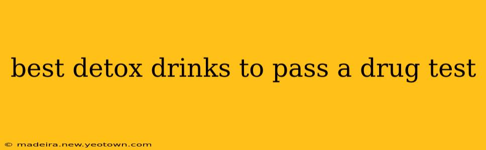 best detox drinks to pass a drug test