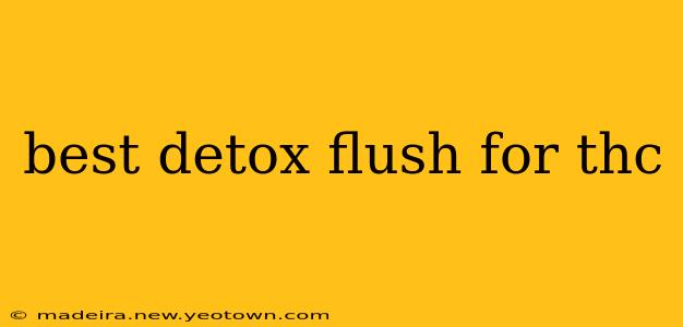 best detox flush for thc