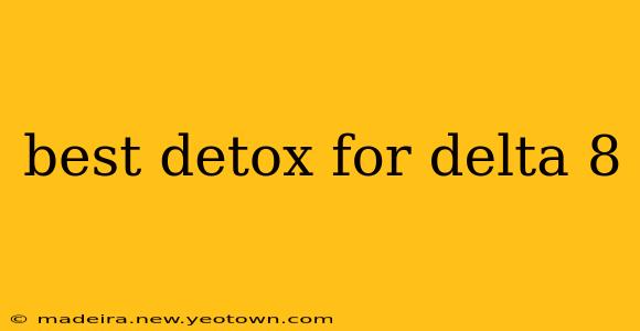 best detox for delta 8