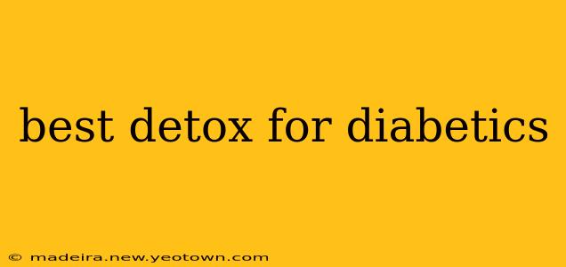 best detox for diabetics