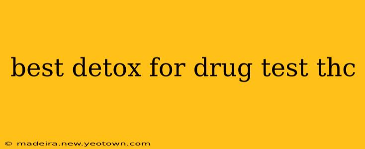 best detox for drug test thc