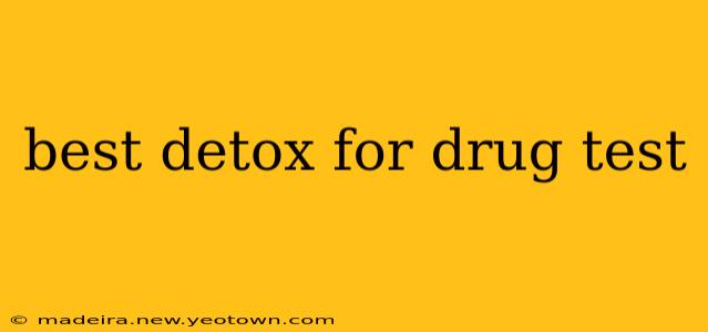 best detox for drug test