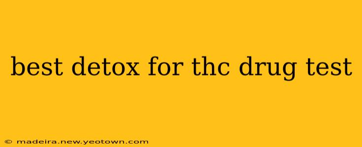 best detox for thc drug test