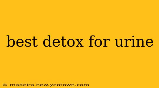 best detox for urine