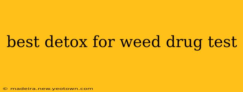 best detox for weed drug test