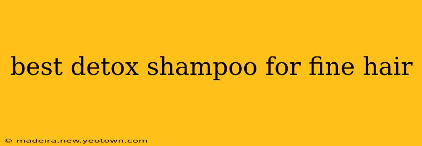 best detox shampoo for fine hair