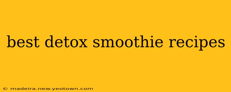 best detox smoothie recipes