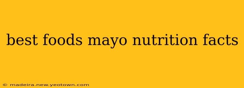 best foods mayo nutrition facts