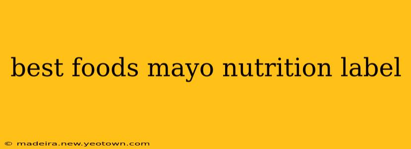 best foods mayo nutrition label