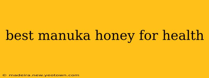 best manuka honey for health