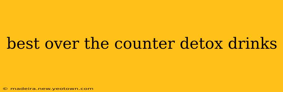 best over the counter detox drinks