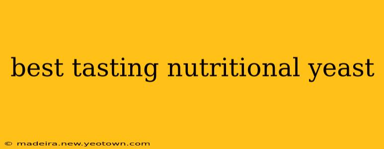 best tasting nutritional yeast