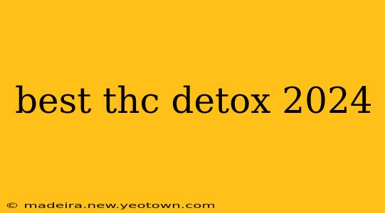 best thc detox 2024
