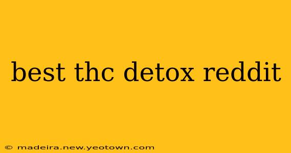 best thc detox reddit