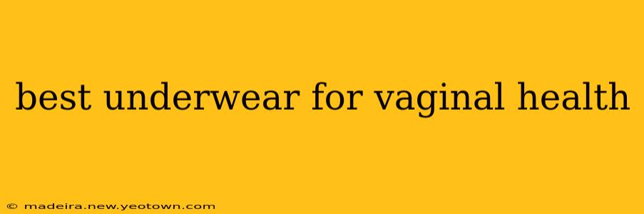 best underwear for vaginal health