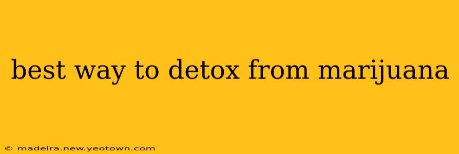 best way to detox from marijuana