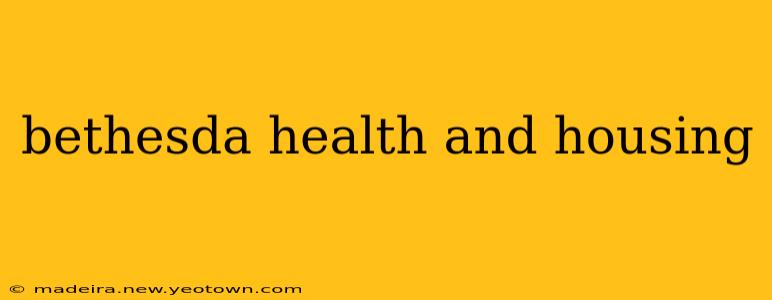 bethesda health and housing