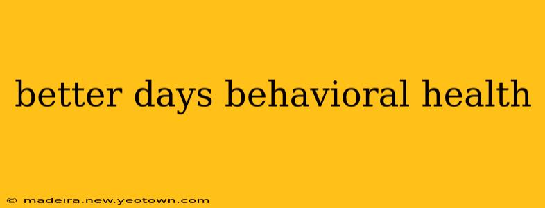 better days behavioral health