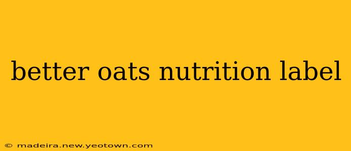 better oats nutrition label