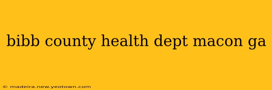 bibb county health dept macon ga
